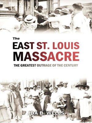 cover image of The East St. Louis Massacre